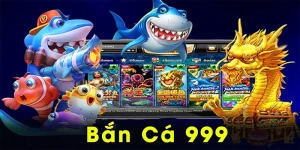bắn cá 999