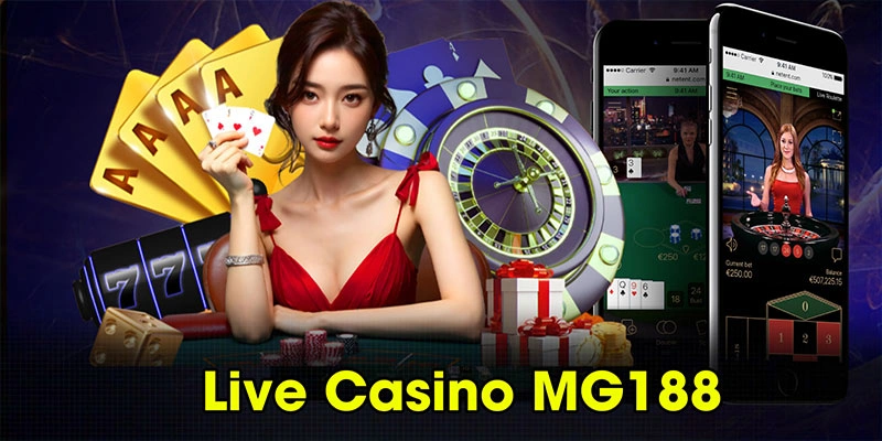 Khái quát về Live Casino Mg188 Khái quát về Live Casino Mg188