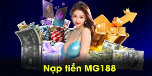 Nạp tiền Mg188