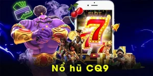 nổ hũ CQ9