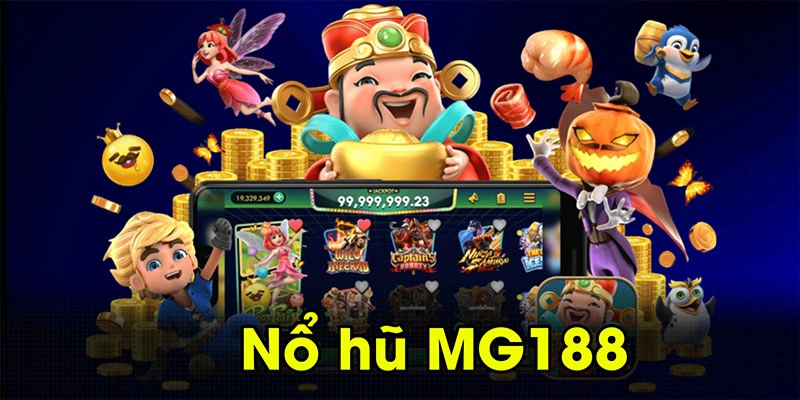Giới thiệu sơ lược sảnh Nổ hũ Mg188